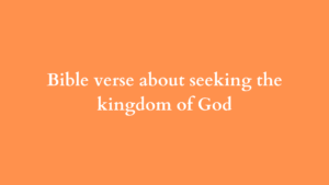 bible verse about seeking the kingdom of god