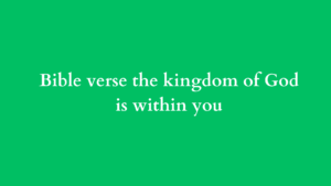 bible verse the kingdom of god is within you