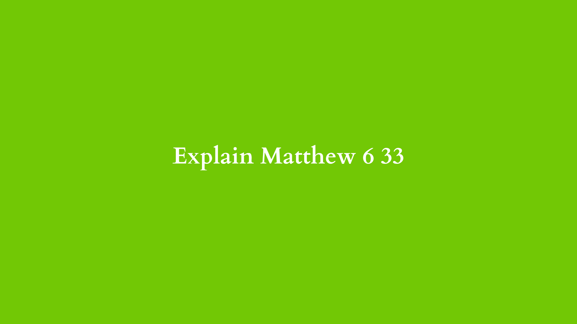 explain matthew 6 33