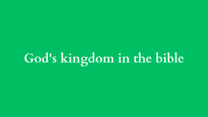 God's kingdom in the bible