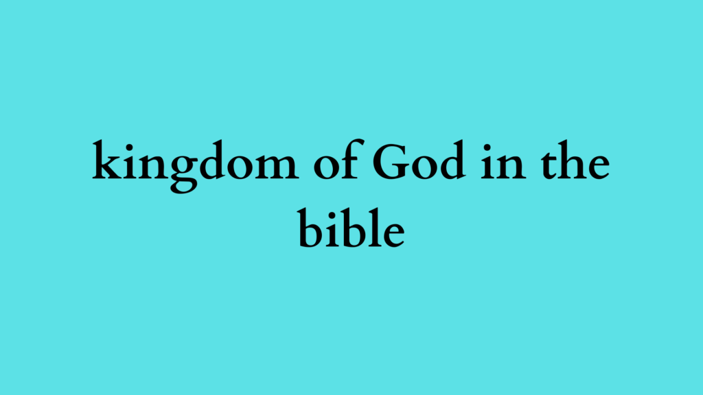 Kingdom of God in the bible - SON OF LORD