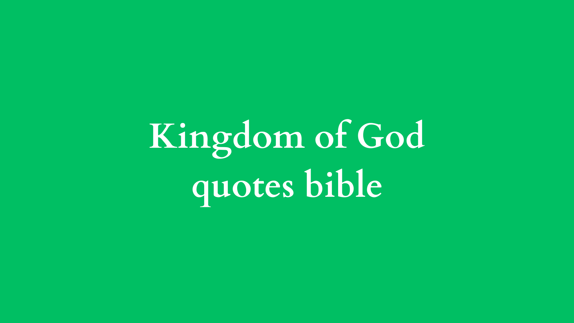 Kingdom of God quotes bible - SON OF LORD