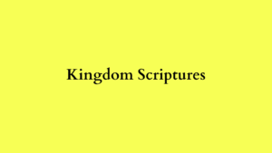 kingdom scriptures