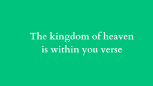 the kingdom of heaven is within you verse