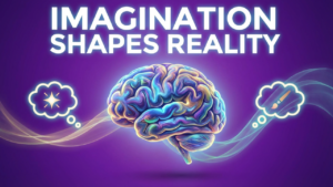 How does imagination create reality