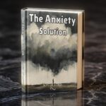 The Anxiety Solution