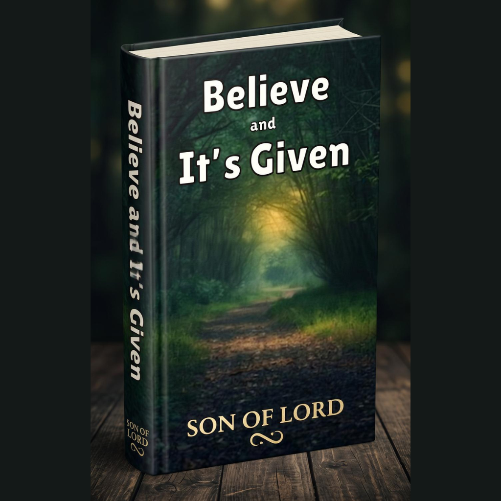 believe and it's given